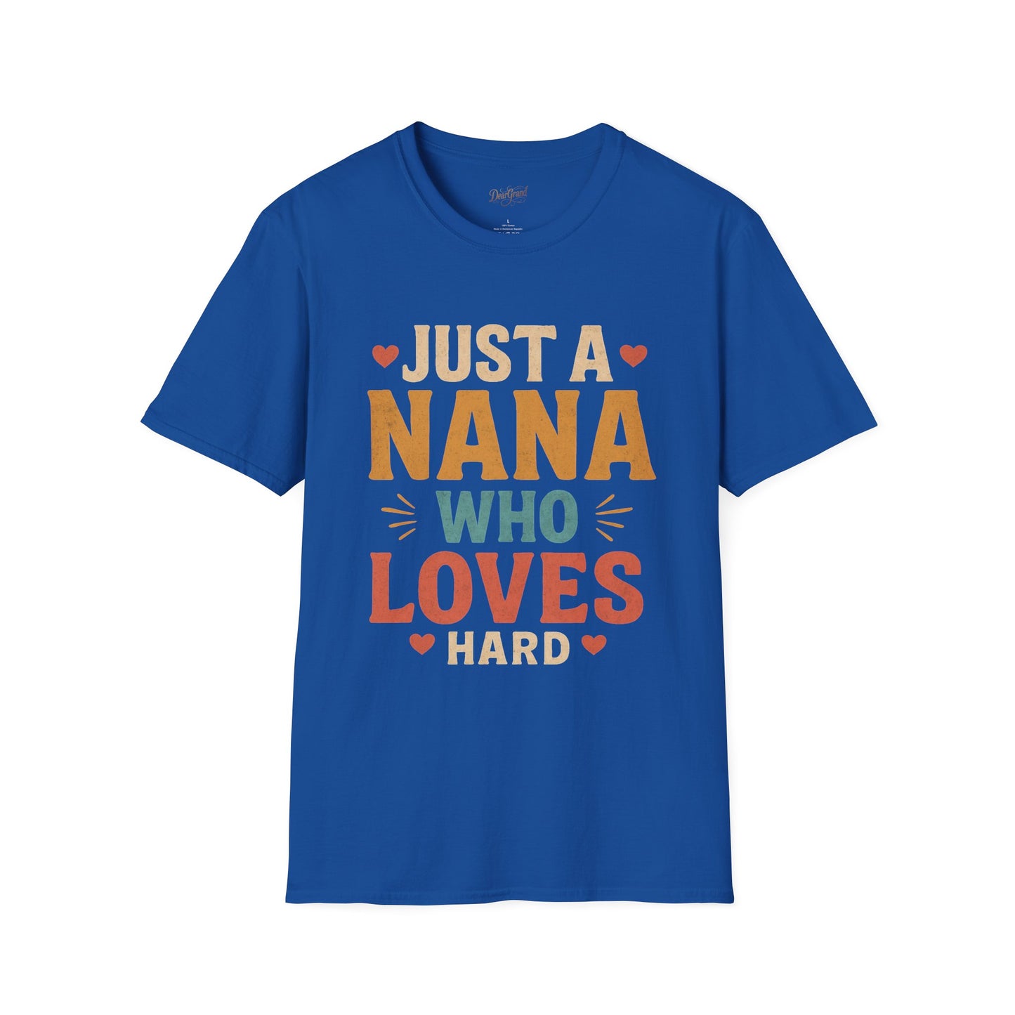 Just a Nana Who Loves Hard T-Shirt | Gift for Grandma