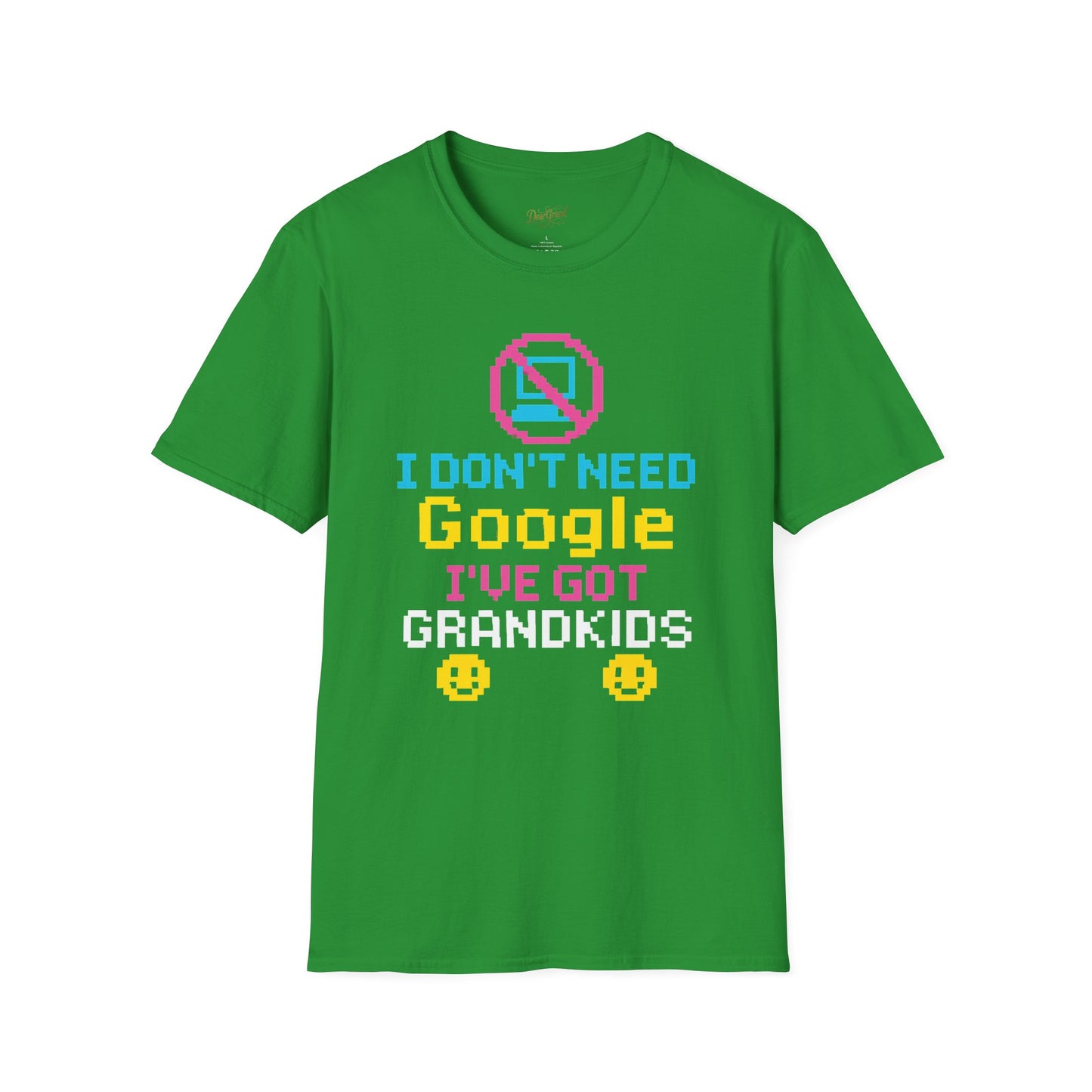 Funny Grandparents T-Shirt, I Don't Need Google I've Got Grandkids