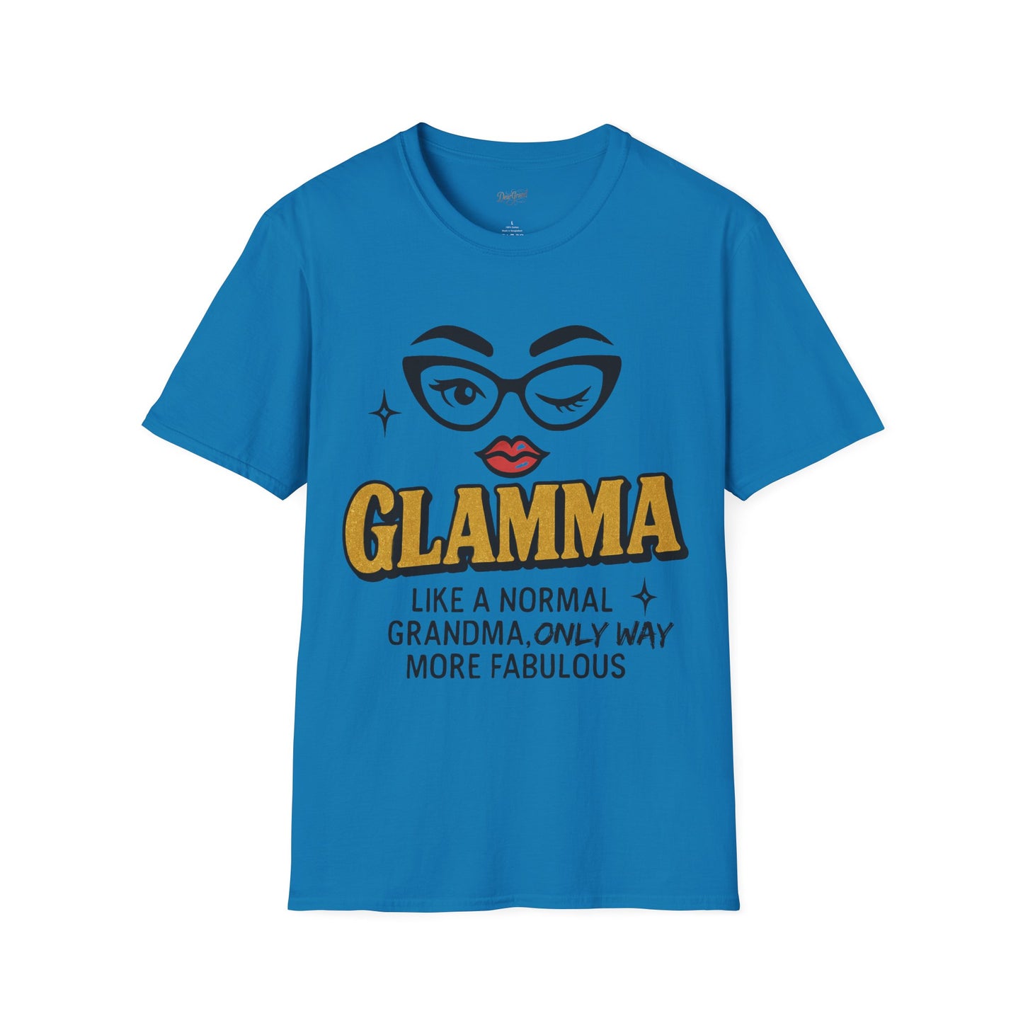 Glamma T-Shirt – Like a Normal Grandma, Only Way More Fabulous