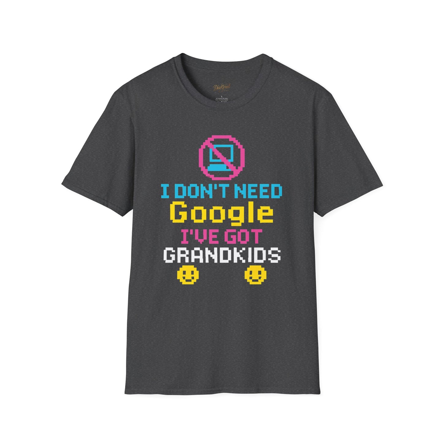 Funny Grandparents T-Shirt, I Don't Need Google I've Got Grandkids