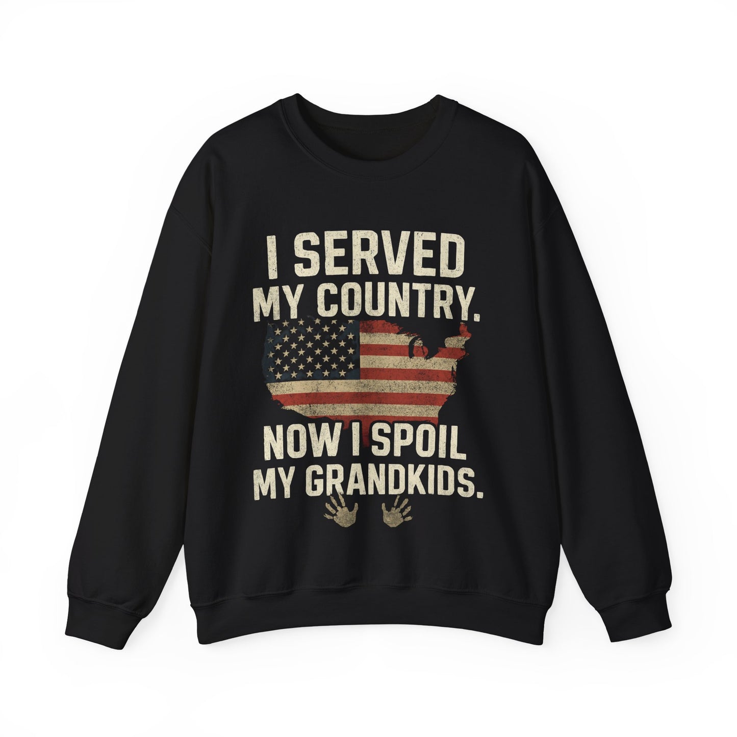 Veteran Grandpa Legacy Sweatshirt – I Served, Now I Spoil