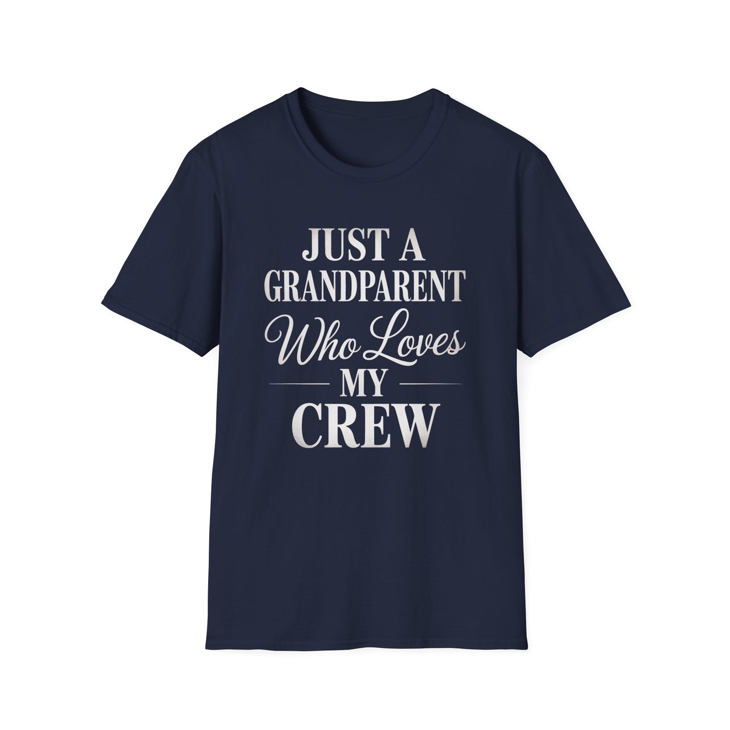 Just a Grandparent Who Loves My Crew T-Shirt