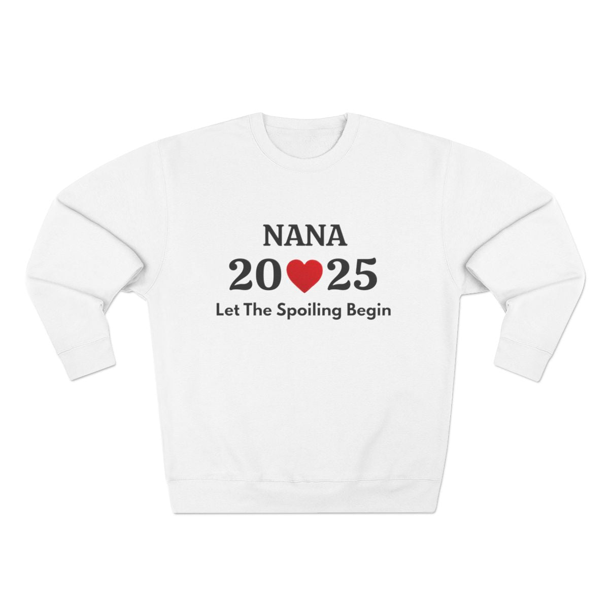 Nana Est. 2025 - Let The Spoiling Begin" Personalized New Grandmother Sweatshirt