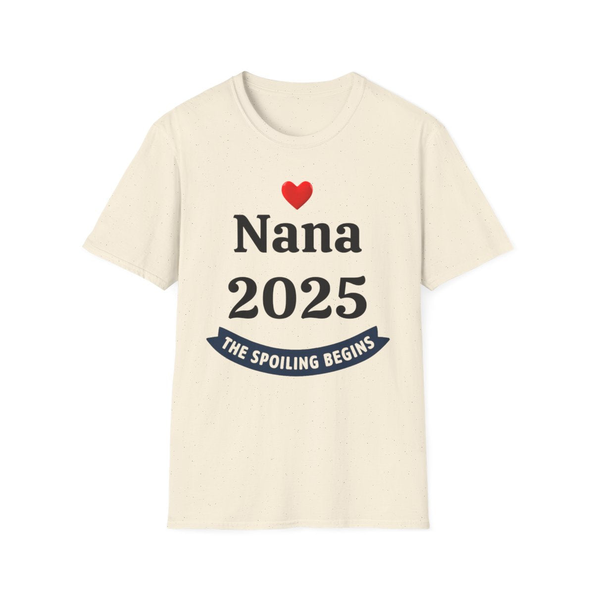 Nana 2025 – The Spoiling Begins™ Personalized T-Shirt | New Grandma Gift