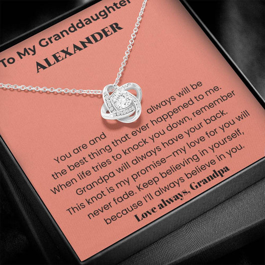 Personalized Granddaughter Love Knot Necklace – “I’ll Always Believe in You” from Grandpa