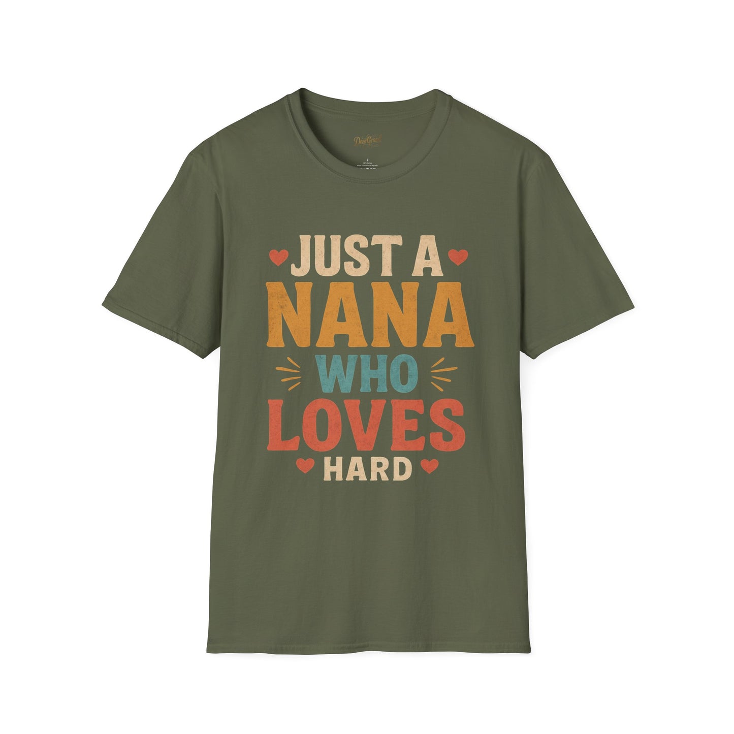 Just a Nana Who Loves Hard T-Shirt | Gift for Grandma