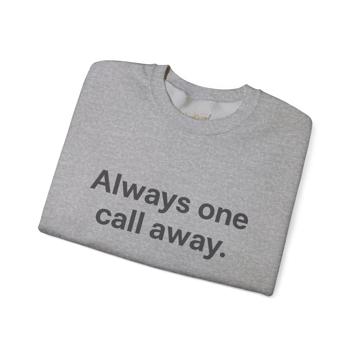 Always One Call Away Grandparent Sweatshirt