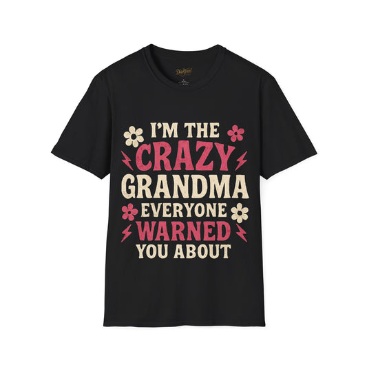 I'm the Crazy Grandma Everyone Warned You About – Funny Vintage T-Shirt for Sassy Grandmas
