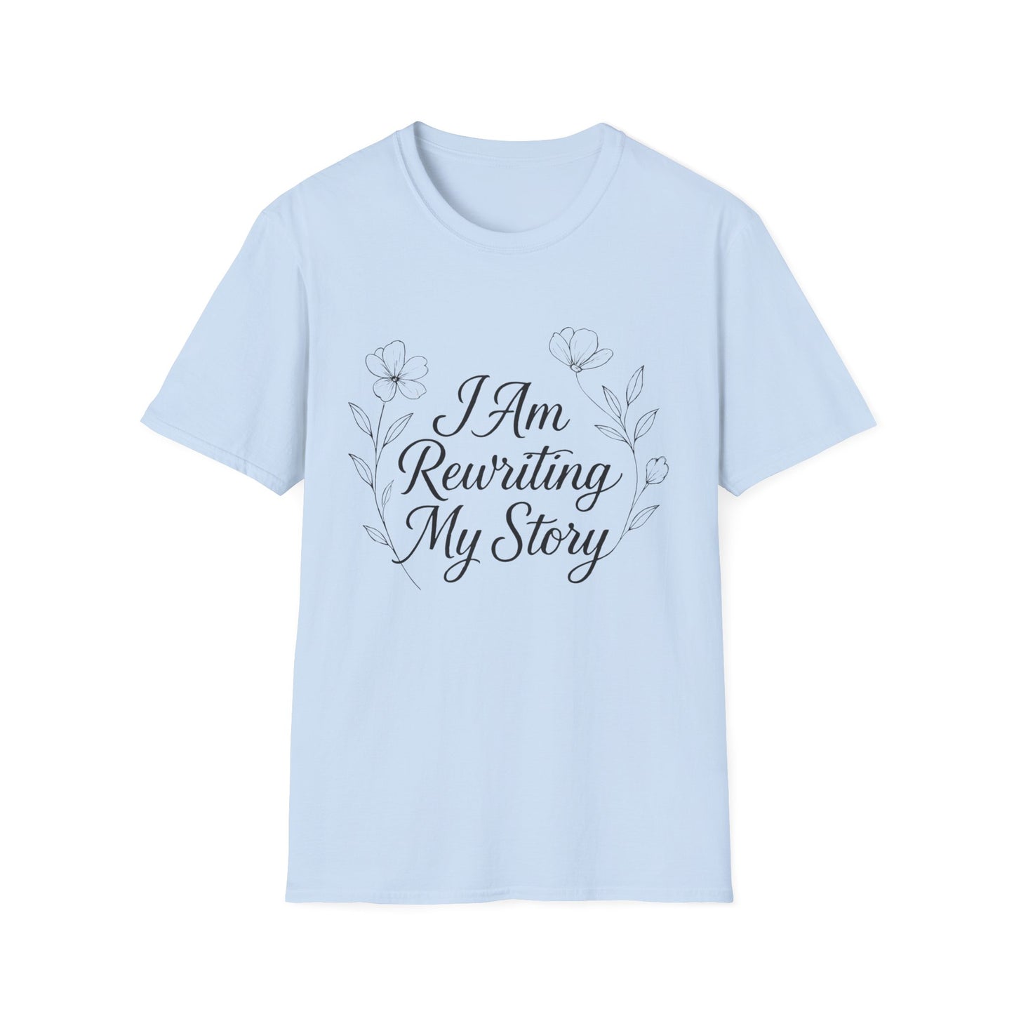 I Am Rewriting My Story T-Shirt – Motivational Unisex Tee