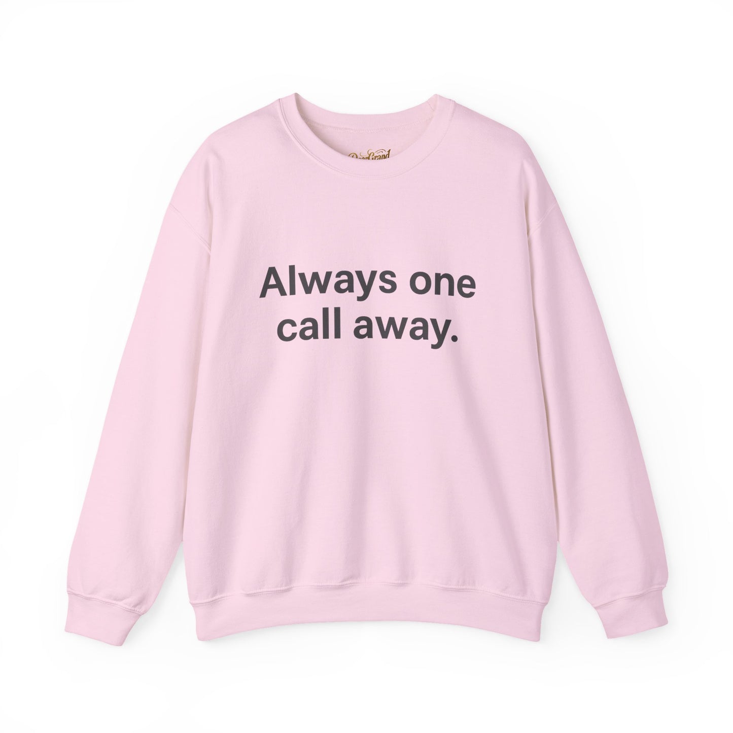 Always One Call Away Grandparent Sweatshirt