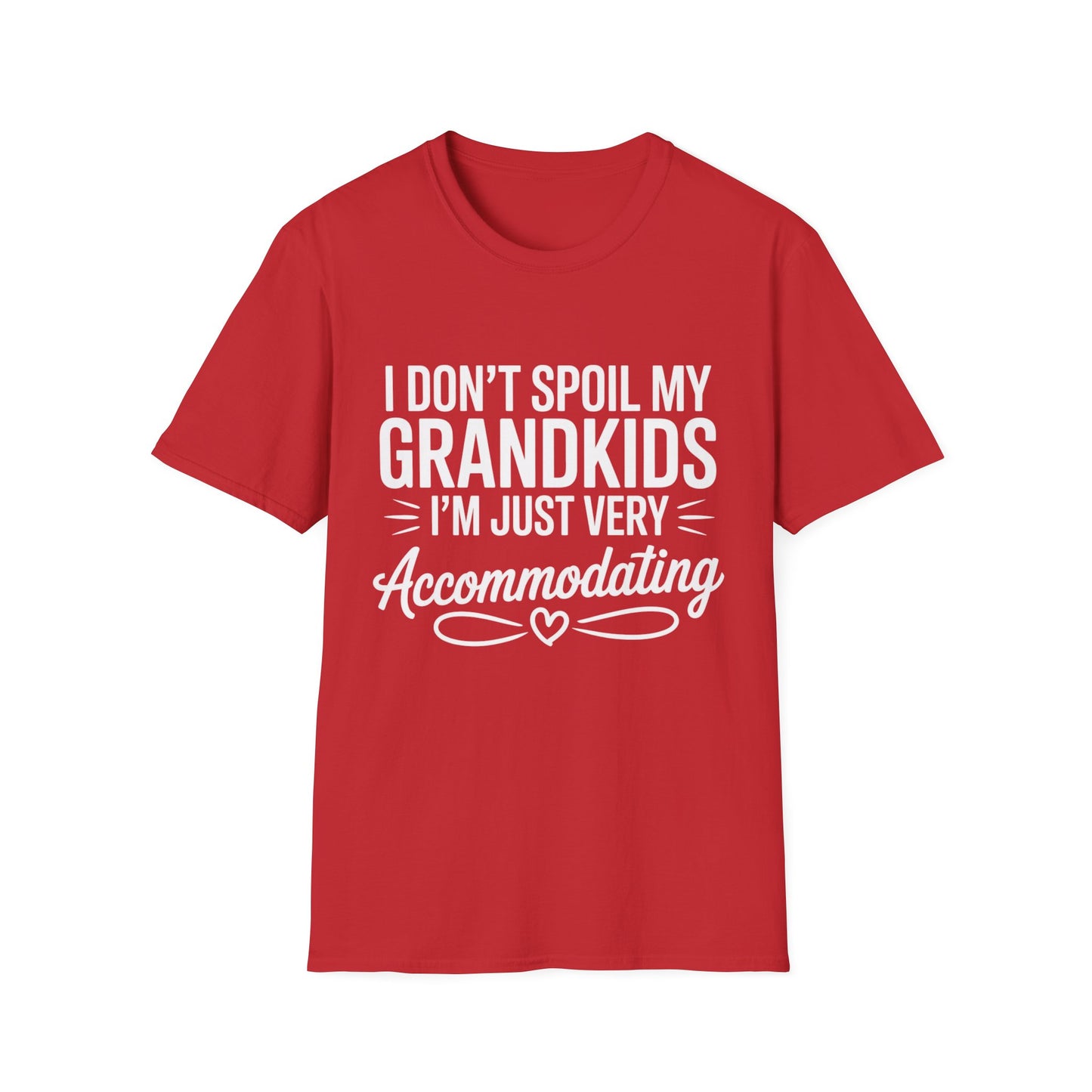 'I Don't Spoil My Grandkids, I'm Just Very Accommodating' T-Shirt