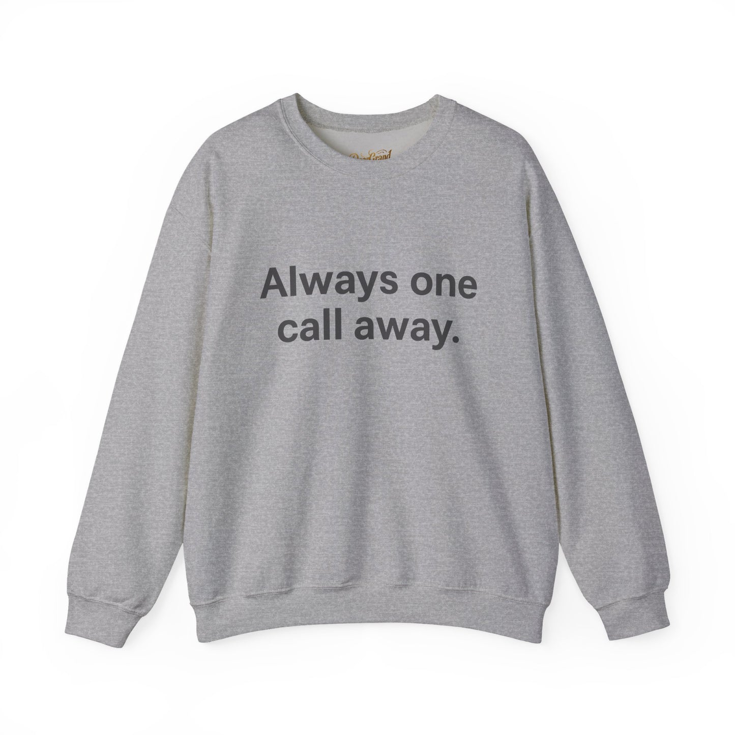 Always One Call Away Grandparent Sweatshirt