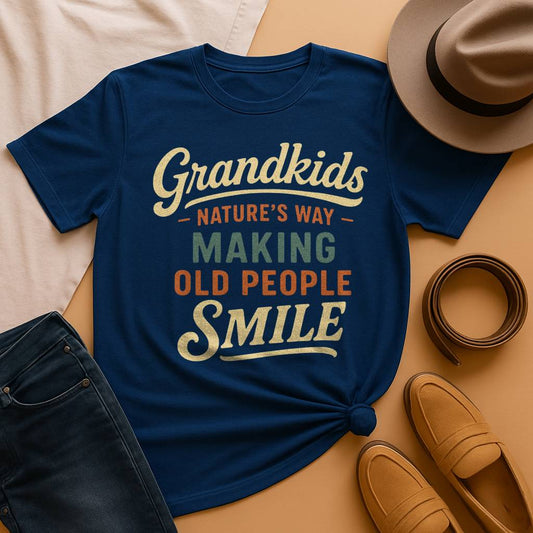 Grandkids Make Old People Smile – Funny T-Shirt for Grandparents