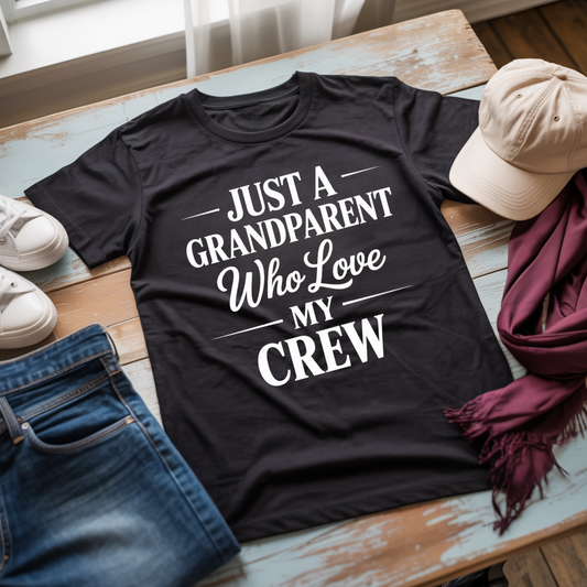 Just a Grandparent Who Loves My Crew T-Shirt